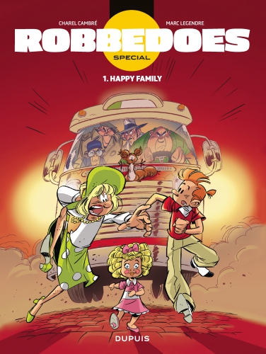 #robbedoes, happy family, marc legendre, charel cambré, strip, stripverhaal, dupuis, ballon media